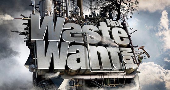 Waste Not Want Not