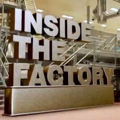 Inside The Factory